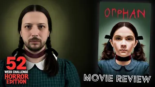 Orphan 2009 Movie Review Adopting This Kid Was a Huge Mistake