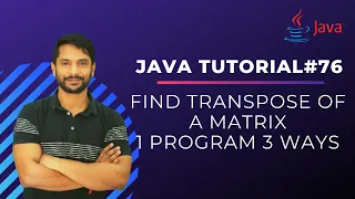 Transpose of Matrix in Java One Program Three Logic Java Programming In Hindi