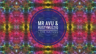 mr avu u0026 rustymuzziqsa the natives original mix 