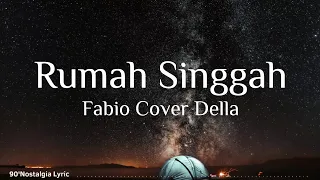 Download Rumah Singgah - Fabio Asher (Cover by Della Firdatia) | Lirik Lagu MP3