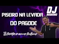 Download Lagu Piseiro na Levada do Pagode