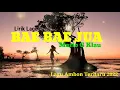 Download Lagu Lagu Ambon Terbaru 2022  MARIO G KLAU  BAE BAE JUA