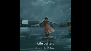 Never Get Used To People Life Letters 1 Hour Chorus Loop  Never Get Used To People Life Letters 1 Hour Chorus Loop