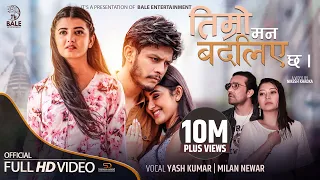 Download Timro Man Badliyechha - Official Music Video | Yash Kumar | Milan Newar | Sagar | Prisma | Princy MP3