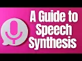 A Guide to Speech Synthesis - TextToSpeechGenerators com