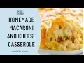 Homemade Macaroni and Cheese Casserole