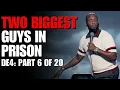 Part 6 of 20 Two Biggest Guys in Prison Toe to Toe Domino Effect Part 4 Ali Siddiq Comedy