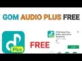HOW TO DOWNLOAD GOM PLUS FREE FULL VERSION