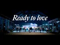 Lagu Seventeen - Ready to Love MV (Edited Ver)