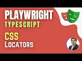 Playwright with TypeScript CSS Locators Session 5