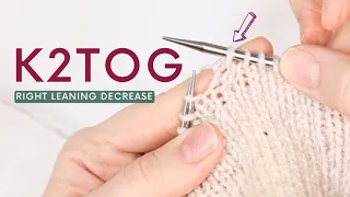 How to work a K2TOG Knit 2 Stitches Together Right Leaning Decrease