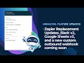 Zapier Replacement Updates Slack v2 Google Sheets v2 and a new custom outbound webhook coming soon
