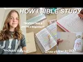 in depth How to Bible study tutorial beginner friendly grow closer to God mia elizabeth