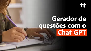 Transforme o Chat GPT em um gerador de questões