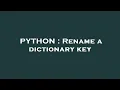 PYTHON Rename a dictionary key