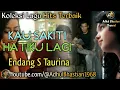 Download Lagu Lagu lawas yang paling banyak dicari ][ Kau Sakiti Hatiku Lagi~Endang S Taurina ][ Lagu hits terbaik