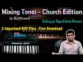 Lagu Mixing Tones - Church Edition | Setting up Registration Memory | 2 RGT Files Download for Keyboard