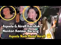 Download Lagu Aqeela dan Airell Keciduk Nonton Konser Bareng, Kode Pacaran Kah ??
