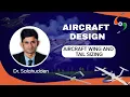 Lecture 9 Aircraft Wing and Tail Sizing Aircraft Design by Dr Salahudden