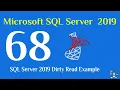 68 - SQL Server 2019 Dirty Read Example