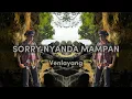 Download Lagu ⚫ SORRY NYANDA MAMPAN ⚫ By-@Venlayang 2025