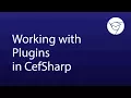 Working with Plugins in CefSharp