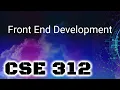CSE 312 Front End Development Monday September 19 2022