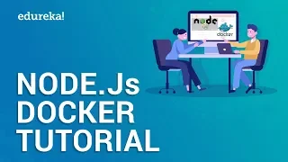 Node js Docker Tutorial For Beginners Dockerizing Node js Application DevOps Training Edureka
