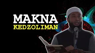 Download MAKNA KEDZOLIMAN | Ustadz Khalid Basalamah MP3