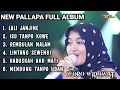 Download Lagu Woro Widowati full album terbaru 2021 new pallapa
