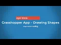 Grasshopper App - Drawing shapes