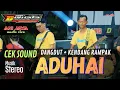 Lagu CEK SOUND -ADUHAI - DEWATA MUSIK // ANIJAYA AUDIO LIVE