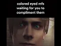 Colored Eyed Mfs