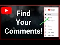 How To See All Comments You ve Ever Made On YouTube