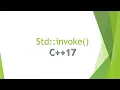 std invoke C 17 Language feature