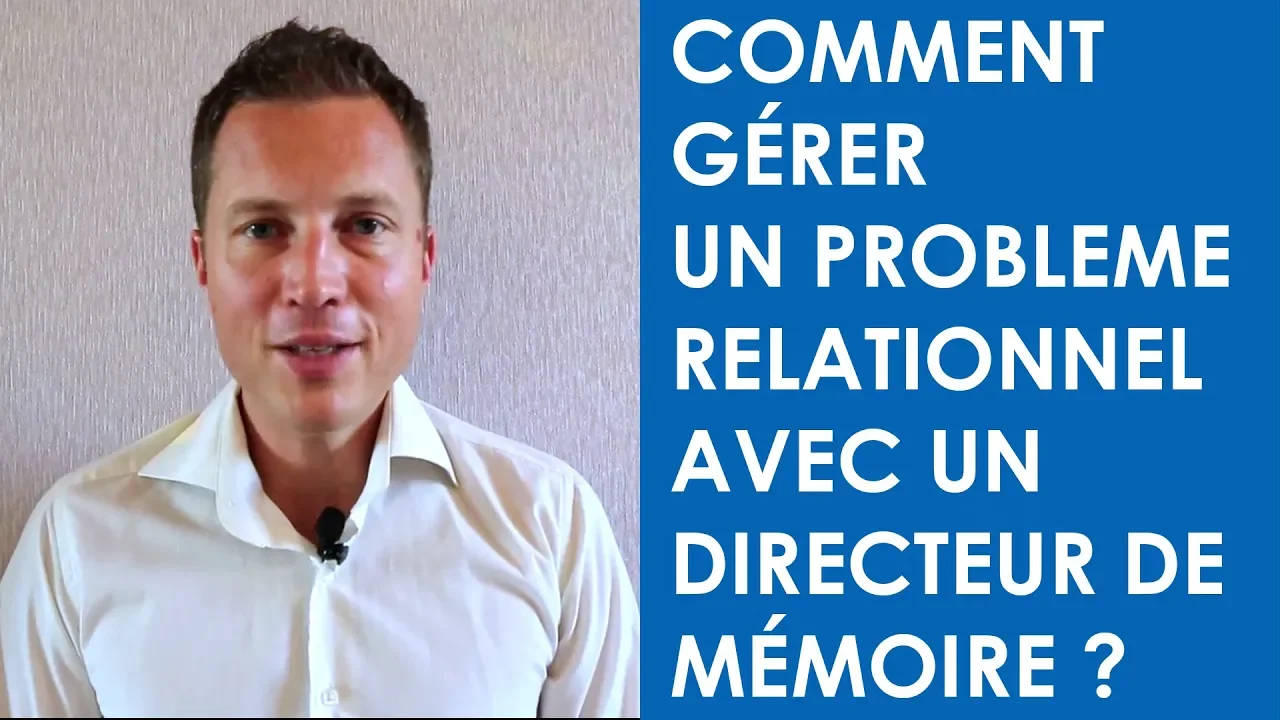 Comment Gérer un conflit avec un Directeur de Mémoire ?