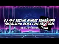 Download Lagu 🎧DJ AKU SAYANG BANGET SAMA KAMU (ASBSK)SLOW REMIX 2021🎶||DJ DANDY REMIX🔊