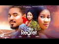 TOO LATE TO REGRET- Ben Touitou. African Movie 2024 Latest Full movie Queen Enebechi, Lydia Achebe,