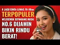 Download Lagu 8 Lagu Rindu \u0026 Nostalgia Lawas 70–90an 😢 Terbaik 2025 | Paling Dicari \u0026 Bikin Ingat Dia Lagi
