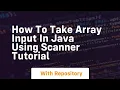 How to take array input in java using scanner tutorial