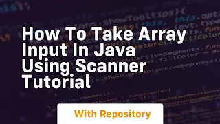 How to take array input in java using scanner tutorial