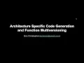 Architecture Specific Code Generation