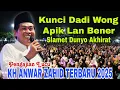 Lagu KH ANWAR ZAHID TERBARU 2025, KUNCI SLAMET DUNYO AKHIRAT