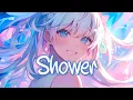 Download Lagu 「Nightcore」 Shower - Becky G ♡ (Lyrics)
