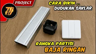 Cara Bikin Dudukan Saklar Super Kuat dari Kanal C Baja Ringan | Rapi & Kokoh