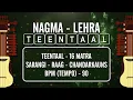 Best Sarangi Lehra / Nagma TeenTaal 16 Matra | सारंगी लहरा तीनताल | BPM 90 | RAAG CHANDARKAUNS