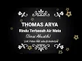 Download Lagu THOMAS ARYA - RINDU TERBASUH AIR MATA ( Karaoke Akustik )