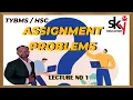 TYBMS OPERATIONAL RESEARCH ASSIGNMENT PROBLEM SIRAJ SHAIKH MUMBAI UNIVERSITY