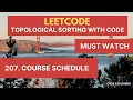207 Course Schedule LEETCODE TOPOLOGICAL SORTING WITH CODE competitive programming