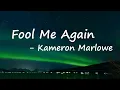 Kameron Marlowe – Fool Me Again Lyrics